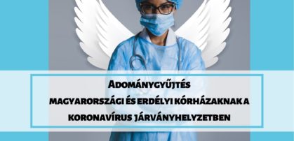 Adománygyűjtés magyarországi és erdélyi kórházaknak a koronavírus járványhelyzetben